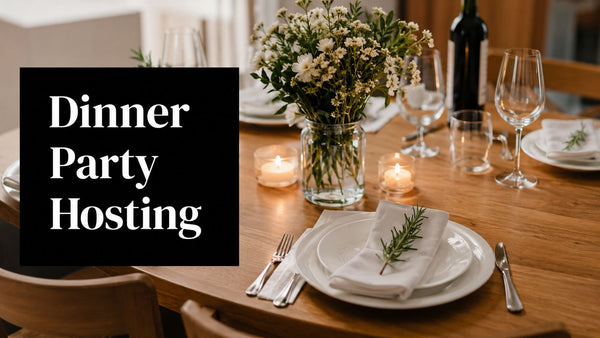 Dinner Party Hosting: A Modern Guide for Flawless Events