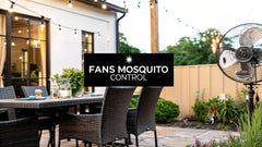 Fans Mosquito Control: A Guide to Pest-Free Outdoor Spaces