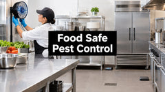 Food Safe Pest Control: A Complete Guide