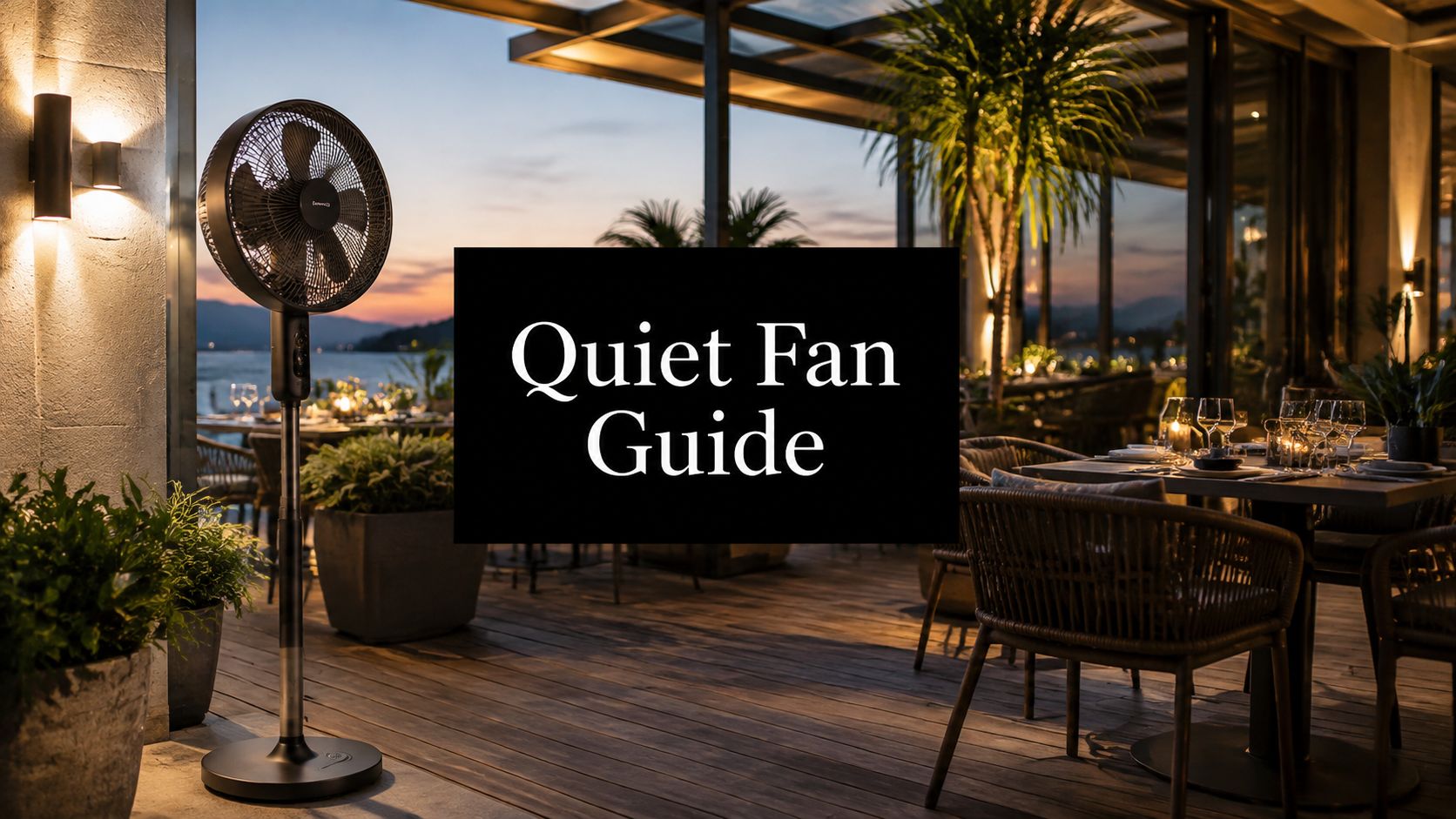 Quiet Standing Fan Guide for Restaurants and Events
